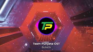 Bullet1k  Team Punyeta OST [upl. by Atnauqahs613]