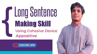 Long Sentence Making Skill Using Cohesive Device Appositive [upl. by Larisa559]