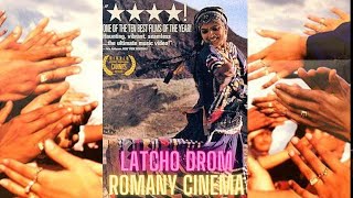 LATCHO DROM Romany Rom Roma Gypsy Gitano Cinema Movie Film [upl. by Ainek390]