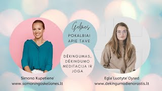 5 Dėkingumo praktika ir dėkingumo meditacija Pokalbis su E Luotyte dėkingumo dienoraščio autore [upl. by Llehsad178]