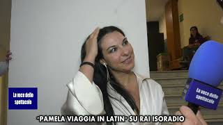 LA VOCE DELLO SPETTACOLO  quotPAMELA VIAGGIA IN LATINquot SU RAI ISORADIO [upl. by Silirama561]