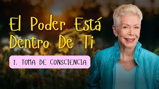 ¿CÓMO SE TOMA CONSCIENCIA  El Poder Está Dentro De Ti – Louise Hay [upl. by Malachy]