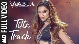 Raabta Title Song Full Video  Deepika Padukone Sushant Singh Rajput Kriti Sanon  Pritam Jam 8 [upl. by Lorne]