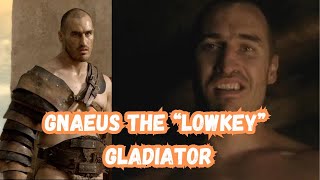 Gnaeus The quotlowkeyquot Gladiator Spartacus [upl. by Idnahr]