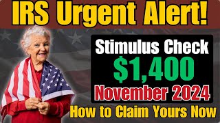 IRS Urgent Alert 1400 Stimulus Check Available in November 2024 – How to Claim Yours Now [upl. by Nanete]