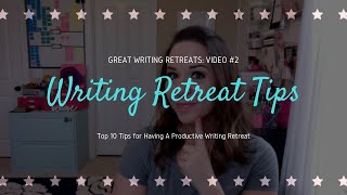 Top 10 Tips For A Successful Writing Retreat  Video 2 [upl. by Arykat]