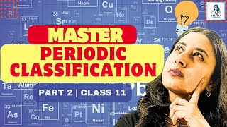 Periodic Classification of elements  Part 2  Class 11  Nitika maam [upl. by Biddle47]