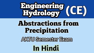 Abstraction from Precipitation in Hindi l Hydrology l civil engineering [upl. by Anitrebla]