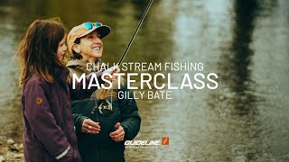 Chalkstream Trout Fly Fishing Masterclass by Gilly Bate  Guideline amp John Norris days [upl. by Airdnahs]