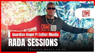 GUARDIAN ANGEL RADA SESSIONS Ft Esther Musila [upl. by Malas]