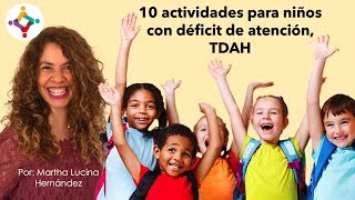 10 actividades para hijos con déficit de atención tda tdah  Martha Lucina Hernández [upl. by Tabber808]