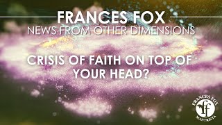 FRANCES FOX NEWS CRISIS OF FAITH ON TOP OF YOUR HEAD [upl. by Floeter]