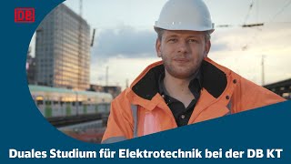 Duales Studium für Elektrotechnik bei der DB KT [upl. by Sklar477]