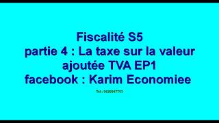 Fiscalité partie 4  Taxe sur la valeur ajoutée TVA EP1 [upl. by Maisel]