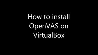 Cómo instalar OpenVAS en VirtualBox sin voz [upl. by Yelserp]