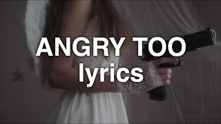 Lola Blanc  Angry Too Lyrics [upl. by Kcirdneked]