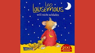 Leo Lausemaus will nicht schlafen  Hörbuch für Kinder [upl. by Layman]