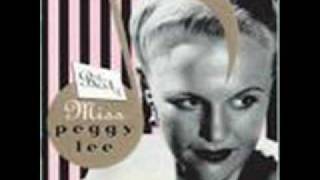 Peggy Lee  Manana is soon enough for me [upl. by Ollecram]