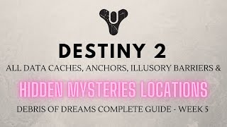 Complete Debris of Dreams Locations Guide  All Caches amp Mysteries Destiny 2 [upl. by Barb]