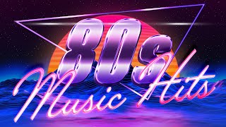 Greatest Hits 1980s Oldies Music  Best Music Hits 80s Playlist  Unforgettable Hits of the 80s [upl. by Sorcim]