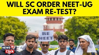 NEET Row  ReTest Is Our Last Option Says SC Next Hearing On Thursday 11 July  News18  N18V [upl. by Walker544]