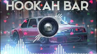 Hookah Bar Song💖 Slowed And Reverb💓 With Dj Version Full Bass💗 Use Headphone🎧♥️ [upl. by Dom]