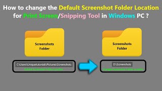 How to change the Default Screenshot Folder Location for Print ScreenSnipping Tool in Windows PC [upl. by Cherianne]