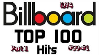 Billboards Top 100 songs of 1974 Part 1 50 1 [upl. by Allwein]