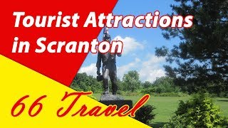 List 8 Tourist Attractions in Scranton Pennsylvania  Travel to United States [upl. by Dang432]