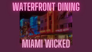 Waterfront Dining  Miami wicked LetraLyrics [upl. by Aihseuqal]