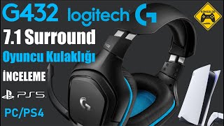 OYUNCU KULAKLIĞI PS5 PS4 PC  LOGITECH G432 İNCELEME DTS 71 Surround [upl. by Tnelc875]