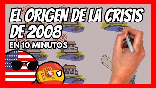 ✅ El ORIGEN de la CRISIS DE 2008 en 10 minutos  ¿Por qué estalló la CRISIS DE 2008 [upl. by Fine]