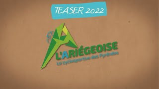 💥Le teaser de lAriégeoise Cyclosportive 2022 [upl. by Alyssa]