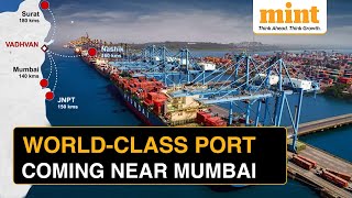 Why Vadhavan Port Near Mumbai Will Be Crucial For Indias Global Trade Ambitions  Explained [upl. by Hanna571]