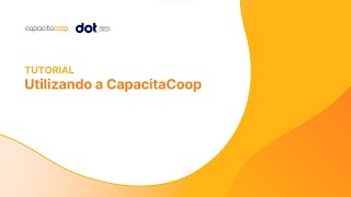 Tutorial  Utilizando a CapacitaCoop [upl. by Upton]