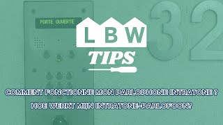 LBW Tips  Comment fonctionne le parlophone Intratone   Hoe werkt mijn Intratoneparlofoon [upl. by Mannuela]