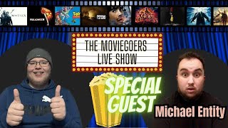 The Moviegoers Live Show Ep 41 wMichael Entity [upl. by Gamal]