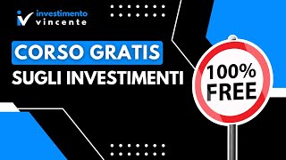 È uscito il nostro CORSO GRATUITO sugli investimenti finanziari [upl. by Jarib429]