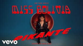 Miss Bolivia  Pikante Official Video [upl. by Assenahs933]