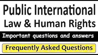 Public International Law amp Human Rights  LLB LLM Advocate and All Judicial Services Exams [upl. by Ailices]