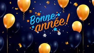 BONNE ANNÉE ✨ MEILLEURS VOEUX 🌟 NOUVEL AN [upl. by Odnomyar]