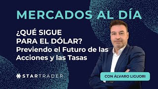 ¿QUÉ SIGUE PARA EL DÓLAR Previendo el Futuro de las Acciones y las Tasas [upl. by Leah]