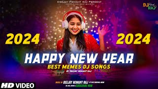 Happy New Year 2024  DeeJay Hemant Raj  Viral Memes DJ Songs  Moj Kardi  Dance Party Songs [upl. by Mcnally314]