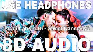 Lagdi Lahore Di 8D Audio  Street Dancer 3D  Guru Randhawa  Varun Dhawan Shraddha Kapoor [upl. by Alyac]