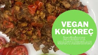 Canı Kokoreç Çeken Veganlar için İstiridye Mantarından Kokoreç Tarifi [upl. by Follansbee]