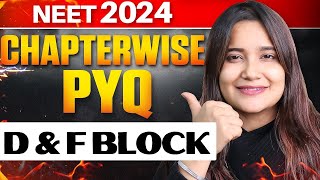 D amp F BLOCK  CHAPTER WISE NTA PYQ SERIES  NEET 2024  ANJALI SINGH [upl. by Verlee839]