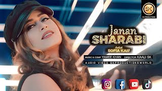 Janan Sharabi by Sofia Kaif  New Pashto پشتو Song 2024  Official HD Video by SK Productions [upl. by Etezzil]