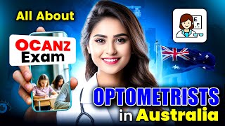 All About OCANZ Exam  Start Your Optometry Career in Australia StepbyStep Guide [upl. by Publea]