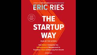 The Startup Way Written and Read by Eric Ries – Audiobook Excerpt [upl. by Dorn81]