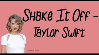 Shake It Off With Lyrics  Taylor Swift [upl. by Kylah]